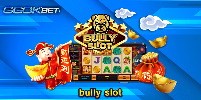 bully slot